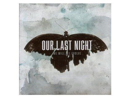 OUR LAST NIGHT - WE WILL ALL EVOLVE (CD)