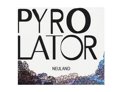 PYROLATOR - NEULAND (CD)
