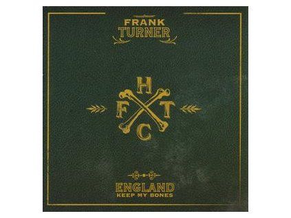 TURNER, FRANK - ENGLAND KEEP MY BONES (CD)