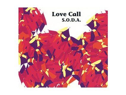 S.O.D.A. - LOVE CALL (CD)