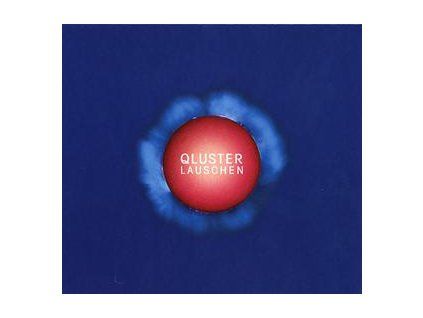 QLUSTER - LAUSCHEN (CD)