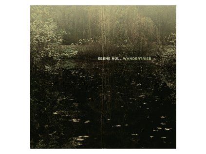 EBENE NULL - WANDERTRIEB (CD)