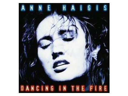 HAIGIS, ANNE - DANCING IN THE FIRE (CD)