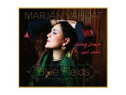 VAHDAT, MARJAN - BLUE FIELDS (CD)