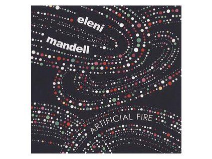 MANDELL, ELENI - ARTIFICIAL FIRE (CD)