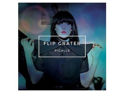 FLIP GRATER - PIGALLE (CD)