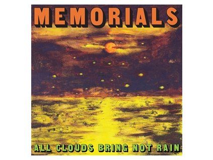 MEMORIALS - ALL CLOUDS BRING NOT RAIN (CD)