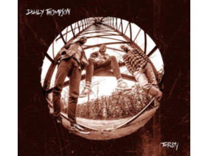 DAILY THOMPSON - Thirsty (CD)