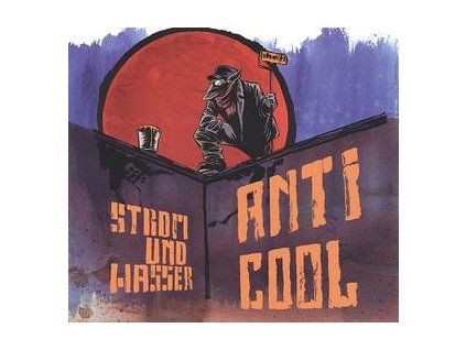 STROM & WASSER - ANTICOOL (CD)