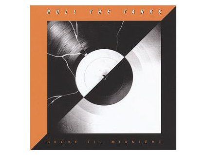 ROLL THE TANKS - BROKE TIL MIDNIGHT (CD)