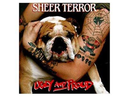SHEER TERROR - UGLY AND PROUD (CD)