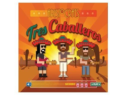 ARISTOCRATS, THE - TRES CABALLEROS (CD)