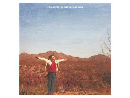 FIDDLEHEAD - SPRINGTIME AND BLIND (CD)