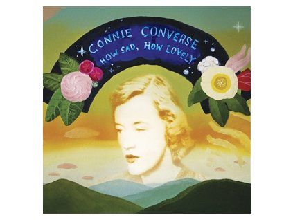 CONVERSE, CONNIE - HOW SAD, HOW LOVELY (CD)