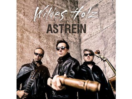 Wildes Holz - Astrein (CD)
