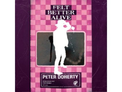 PETER DOHERTY - Felt Better Alive (CD)