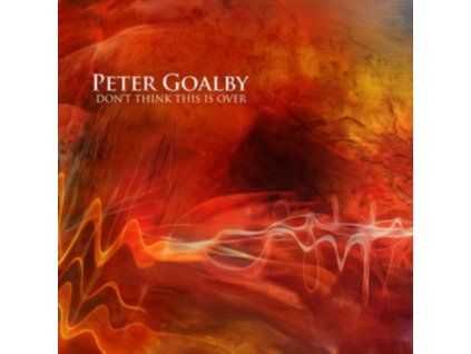 PETER GOALBY - Dont Think This Is Over (CD)