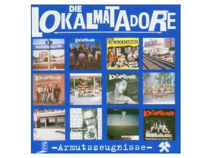 LOKALMATADORE, DIE - ARMUTSZEUGNISSE (CD)