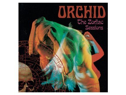 ORCHID - THE ZODIAC SESSIONS (CD)
