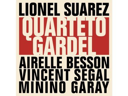 Lionel Suarez - Quarteto Gardel (CD)