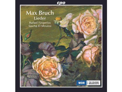 Max Bruch (1838-1920) - Lieder (CD)
