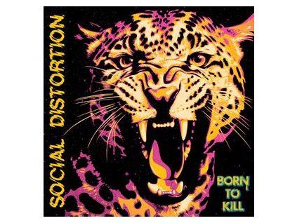 SOCIAL DISTORTION - BORN TO KILL (CD)