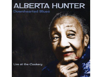 Alberta Hunter - Downhearted Blues (Live) (CD)