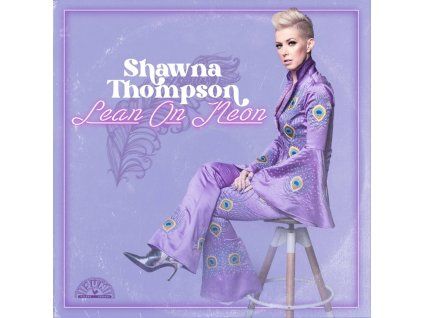 Shawna Thompson - Lean On Neon (CD)