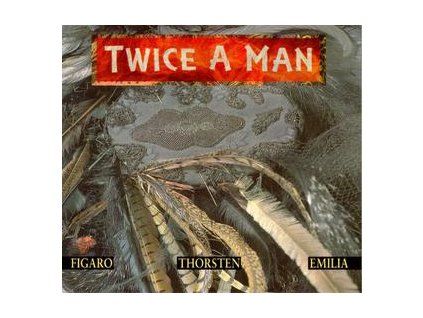 TWICE A MAN - FIGARO THORSTEN EMILIA (CD)
