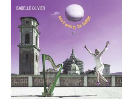 ISABELLE OLIVIER - DonT Worry Be Harpy (CD)
