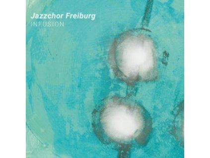JAZZCHOR FREIBURG - Infusion (CD)