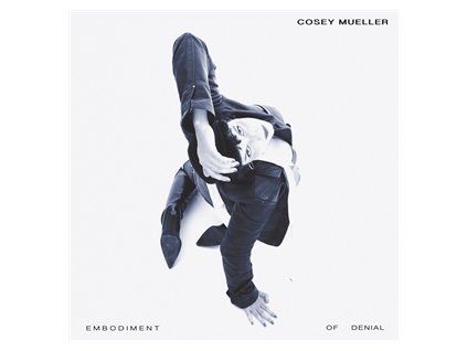 MUELLER, COSEY - EMBODIMENT OF DENIAL (CD)