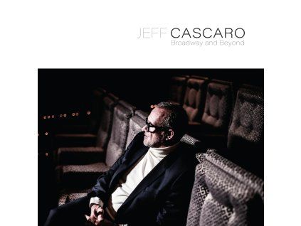 Jeff Cascaro - Broadway And Beyond (CD)