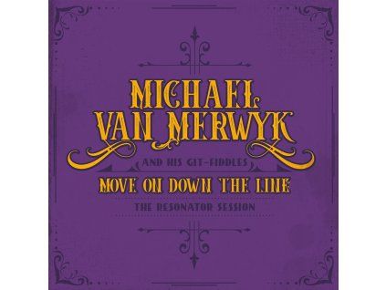 Michael Van Merwyk - Move On Down The Line (CD)