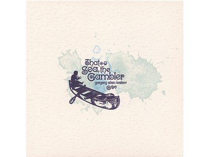 Gregory Alan Isakov - That Sea The Gambler (CD)