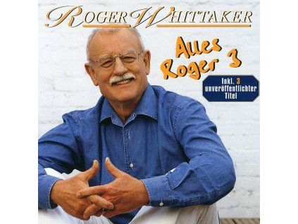 Roger Whittaker - Alles Roger 3 (CD)