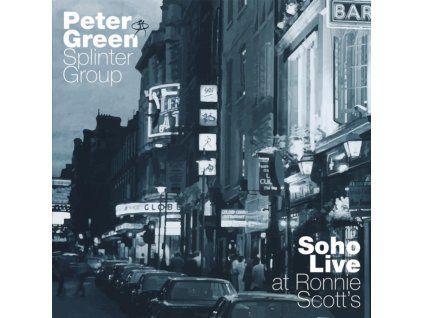 PETER GREEN SPLINTER GROUP - Soho - Live At Ronnie ScottS (CD)