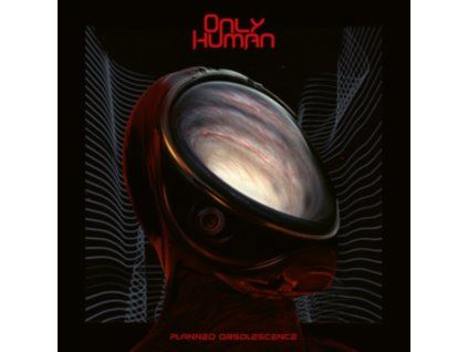 ONLY HUMAN - Planned Obsolescence (CD)