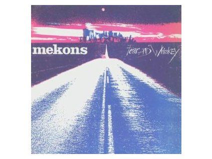 MEKONS - FEAR AND WHISKEY (CD)