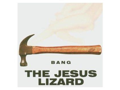 JESUS LIZARD - BANG! (CD)