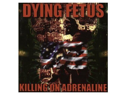 DYING FETUS - KILLING ON ADRENALINE (CD)
