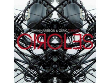 GAVIN HARRISON & 05RIC - Circles (CD)