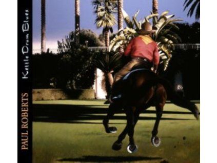 PAUL ROBERTS - Kettle Drum Blues (CD)