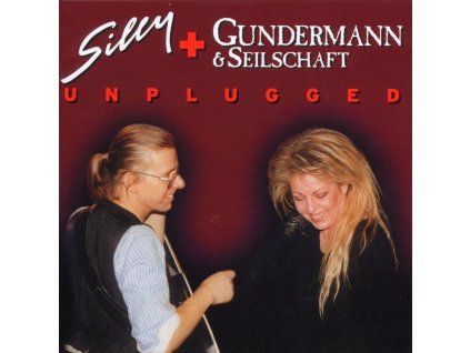 Silly & Gerhard Gundermann & Seilschaft - Unplugged (CD)