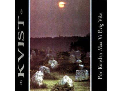 KVIST - For Kunsten Maa VI Evig Vike (CD)