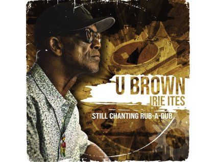 U Brown - Still Chanting Rub-A-Dub (CD)