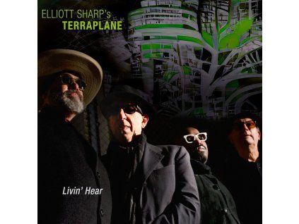 Elliott Sharp - Livin' Hear (CD)