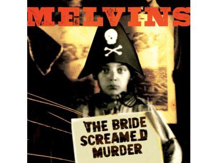 MELVINS - THE BRIDE SCREAMED MURDER (CD)