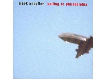 Mark Knopfler - Sailing To Philadelphia (Music CD)