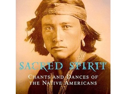 Sacred Spirit - Chants & Dances Of The Native Americans (Music CD)